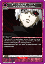 UE18BT/TKG-1-065 You'll Get What's Coming to You When I Eat You Instead